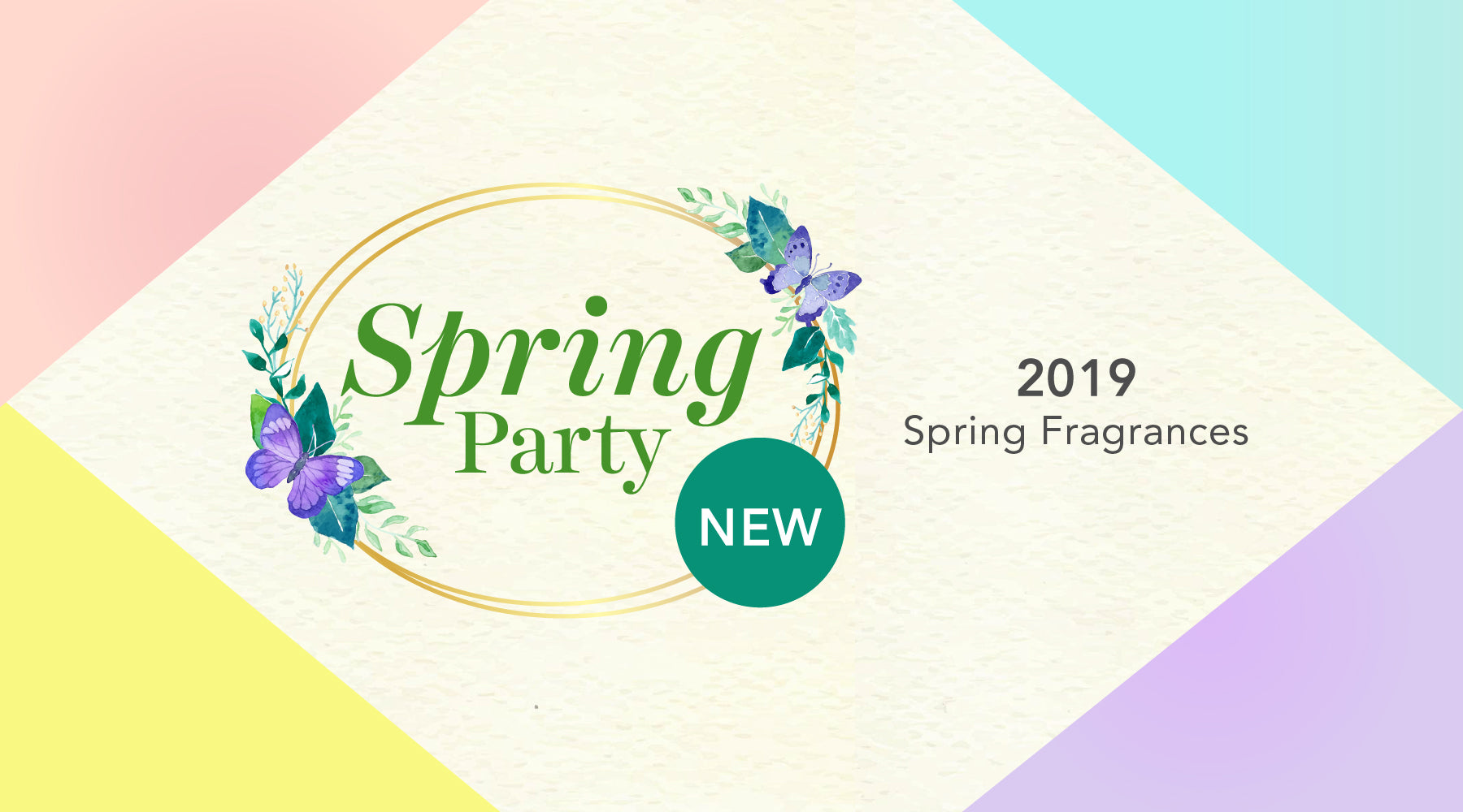 Spring Party - NEW 2019 Spring Fragrances